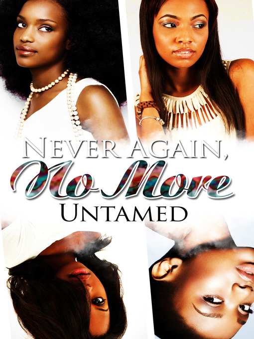 Title details for Never Again, No More by Untamed - Available